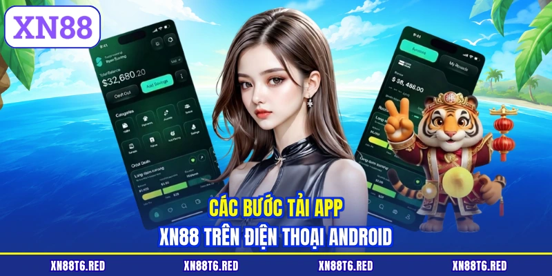 Các bước tải app XN88 trên điện thoại Android