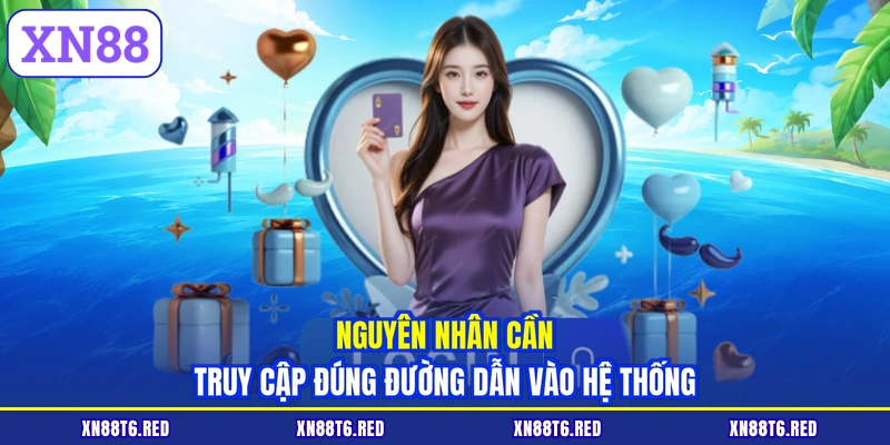 Nguyên nhân cần truy cập đúng đường dẫn vào hệ thống