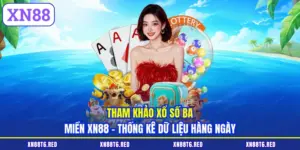 Tham Khảo Xổ Số Ba Miền XN88 - Thống Kê Dữ Liệu Hàng Ngày